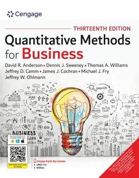 Book cover number 1 for Quantitative Methods For Business written by David R. Anderson, Dennis J. Sweeney, Thomas A. Williams, Jeffrey D Camm, James J. Cochran published by Cengage Learning India Private Limited