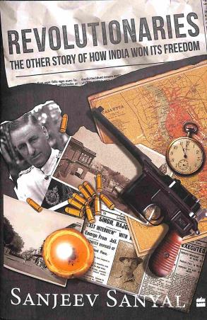 Book cover number 1 for Revolutionaries - The Other Story Of How India Won Its Freedom written by Sanjeev Sanyal published by Harper Collins Publishers