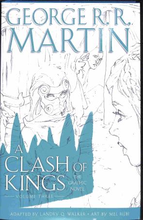 Book cover number 1 for A Clash Of Kings - The Graphic Novel written by George R. R. Martin published by Harper Collins Publishers