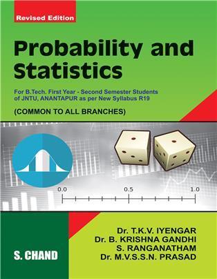 Book cover number 1 for Probability And Statistics For B. Tech First Year Second Semester Students written by S. Ranganatham, T. K. V. Iyengar, M.V.S.S.N.Prasad, B. Krishna Gandhi published by S. Chand Publishing