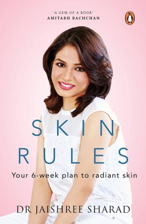 Book cover number 1 for Skin Rules : Your 6- Week Plan To Radiant Skin written by Jaishree Sharad published by Penguin Books