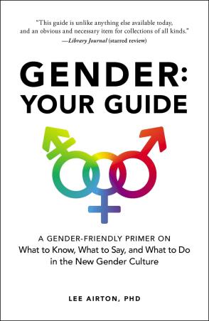 Book cover number 1 for Gender : Your Guide written by Lee Airton published by Adams Media