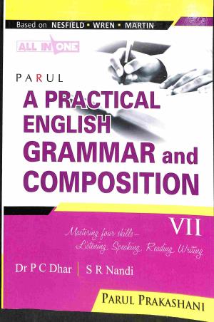 Book cover number 1 for All In One A Practical English Grammar And Composition Class 7 written by P. C. Dhar, S. R. Nandi published by Parul Library Private Limited