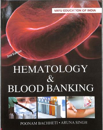 Book cover number 1 for Hematology And Blood Banking (For Paramedical Students) written by Aruna Singh, Poonam Bachheti published by Vayu Education Of India