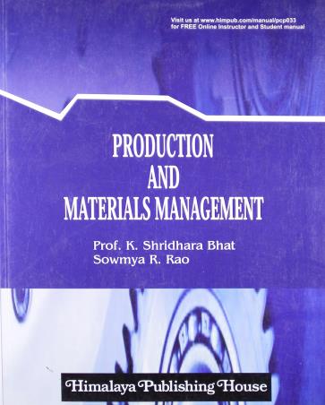 Book cover number 1 for Production And Materials Magement written by K. Shridhara Bhat published by Himalaya Publishing House