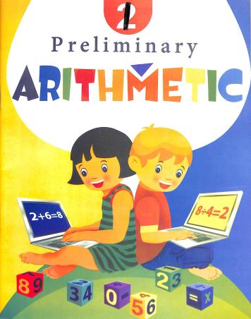Book cover number 1 for Preliminary Arithmetic 1 written by NA published by Educational Publishers