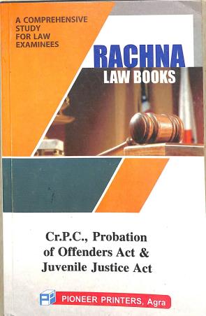 Book cover number 1 for Rachna Law Books : Cr. P.C. Probation Of Offenders Act & Juvenile Justice Act written by NA published by Pioneer Printers Law Book Publisher