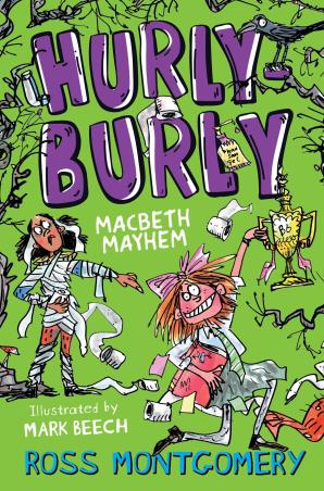 Book cover number 1 for Hurly Burly : Macbeth Mayhem written by Ross Montgomery published by Barrington Stoke Ltd