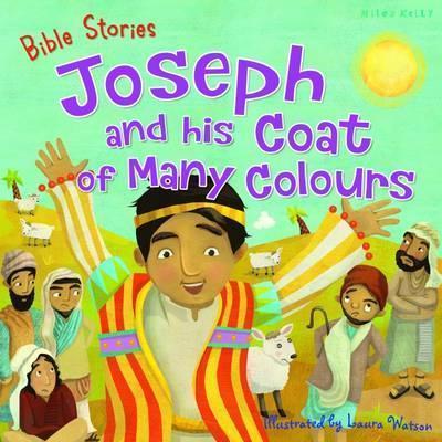 Book cover number 1 for Bible Stories : Joseph And His Coat Of Many Colours written by Miles Kelly published by Miles Kelly Publishing