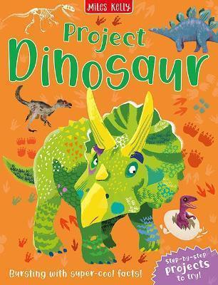 Book cover number 1 for Project Dinosaur written by Steve Parker published by Miles Kelly Publishing