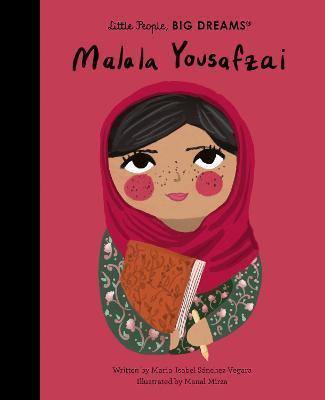 Book cover number 1 for Malala Yousafzai : Little People, Big Dreams written by Maria Isabel Sanchez Vegara published by Frances Lincoln Childrens Books
