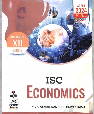 Book cover number 1 for ISC Economics Book 2 Class 12 (As Per 2024 Syllabus) written by Abhijit Das, Kalyan Basu published by S. Chand Publishing