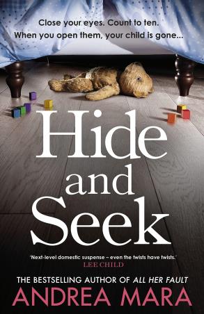 Book cover number 1 for Hide And Seek written by Andrea Mara published by Bantam Press