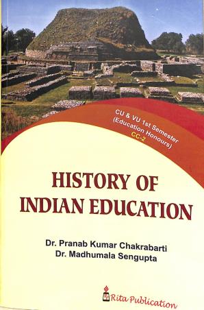 Book cover number 1 for History Of Indian Education 1st Semester CC-2 (C.U. & V.U.) written by Madhumala Sengupta, Pranab Kumar Chakraborti published by Rita Publication