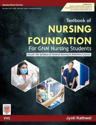 Book cover number 1 for Textbook Of Nursing Foundation For GNM Nursing Students written by Jyoti Kathwal published by Vision Health Sciences Publisher