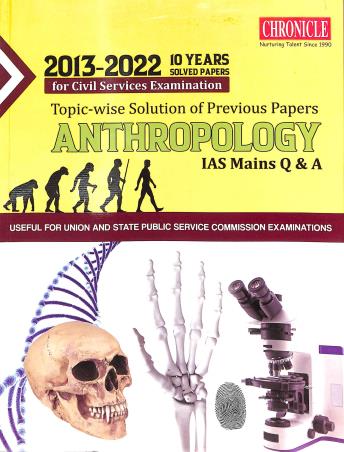 Book cover number 1 for Topic-Wise Solution Of Previous Papers Anthropology IAS Mains Q & A 10 Years Solved Papers 2013-2022 written by NA published by Chronicle Books
