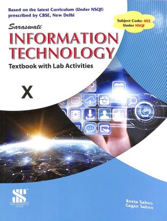 Book cover number 1 for Information Technology Class 10 CBSE (Textbook With Lab Activities) for 2024 Exam Code 402 written by Reeta Sahoo, Gagan Sahoo published by New Saraswati House (India) Pvt. Ltd.