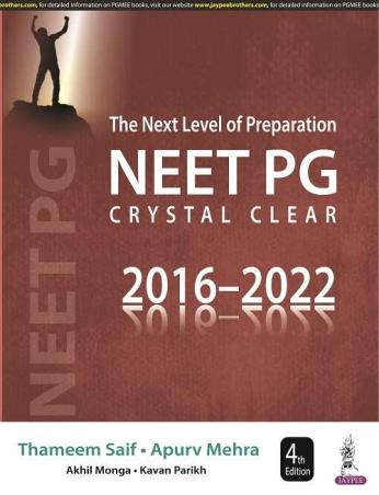 Book cover number 1 for The Next Level Of Preparation NEET PG Crystal Clear (2016-2022) written by Apurv Mehra, Thameem Saif published by Jaypee Brothers Medical Publishers (P) Ltd.