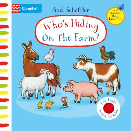 Book cover number 1 for Who's Hiding On the Farm? written by Axel Scheffler published by Campbell Books
