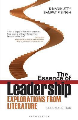 Book cover number 1 for The Essence Of Leadership : Explorations From Literature written by S. Manikutty, Sampat Singh published by Bloomsbury Publishing