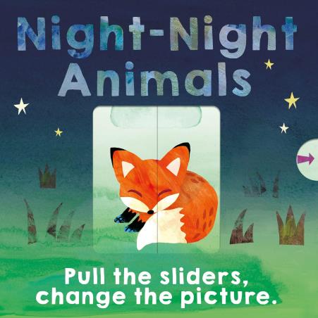 Book cover number 1 for Night-Night Animals : Pull The Sliders, Change The Picture written by Patricia Hegarty published by Caterpillar Books Ltd