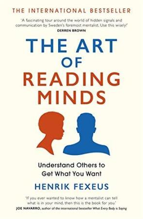 Book cover number 1 for The Art Of Reading Minds : Understand Others To Get What You Want written by Henrik Fexeus published by Yellow Kite