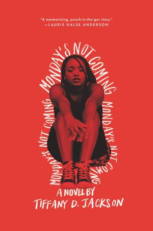 Book cover number 1 for Monday's Not Coming written by Tiffany D. Jackson published by Katherine Tegen Books