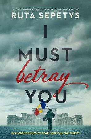 Book cover number 1 for I Must Betray You written by Ruta Sepetys published by Hodder Children's Books