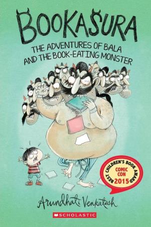 Book cover number 1 for Bookasura : The Adventures Of Bala And The Book - Eating Monster written by Arundhati Venkatesh published by Scholastic
