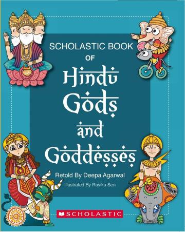 Book cover number 1 for Scholastic Book Of Hindu Gods And Goddesses written by Deepa Agarwal published by Scholastic