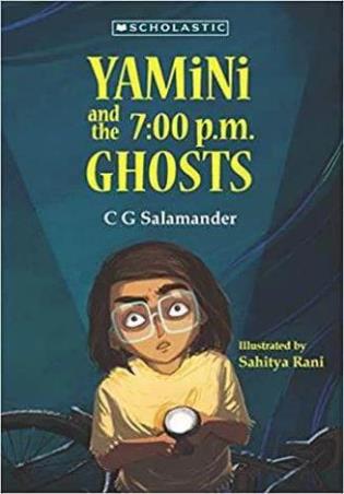 Book cover number 1 for Yamini And The 7 P.M. Ghosts written by C. G. Salamander published by Scholastic
