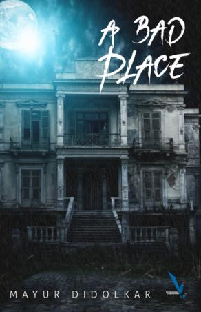 Book cover number 1 for A Bad Place written by Mayur Didolkar published by Vishwakarma Publications