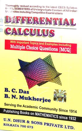 Book cover number 1 for Differential Calculus (Inculding MCQ) 58th Edition written by B. C. Das, B. N. Mukherjee published by U. N. Dhur & Sons Private Ltd.