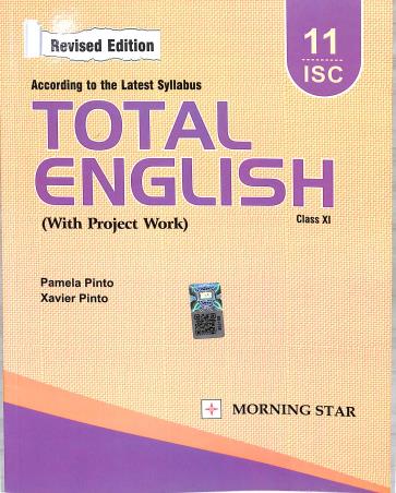 Book cover number 1 for Total English Class 11 ISC (2025) written by Xavier Pinto, Pamela Pinto published by Morning Star