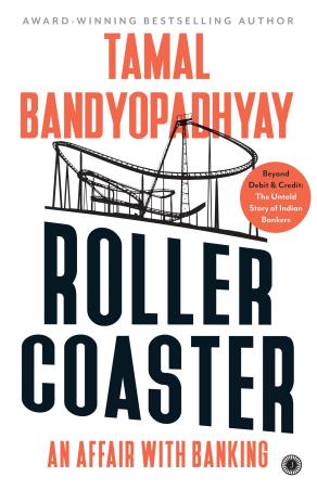 Book cover number 1 for Roller Coaster : An Affair With Banking written by Tamal Bandyopadhyay published by Jaico Books
