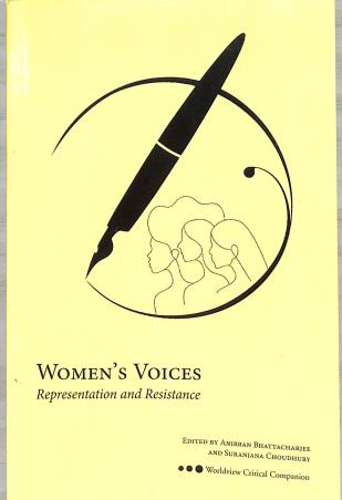Book cover number 1 for Women's Voices : Representation And Resistance written by Anirban Bhattacharjee, Suranjana Choudhury published by Worldview Publications