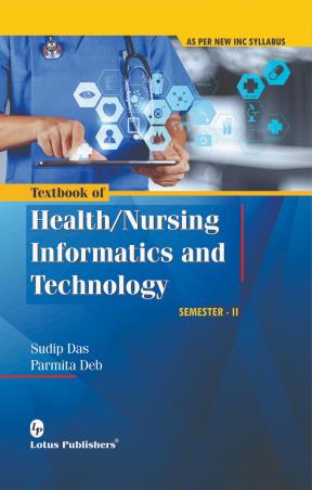 Book cover number 1 for Textbook Of Health/Nursing Informatics And Technology written by Sudip Das, Parmita Deb published by Lotus Publishers