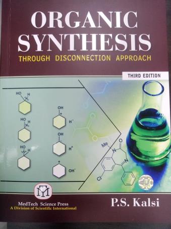 Book cover number 1 for Organic Synthesis Through Disconnection Approach written by P. S. Kalsi published by Medtech
