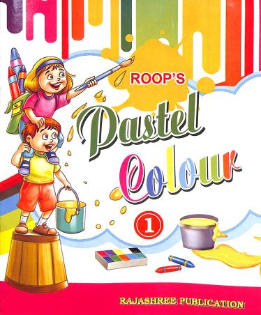 Book cover number 1 for Roop's Pastel Colour 1 written by NA published by Rajashree Publication