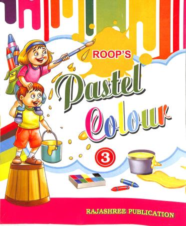 Book cover number 1 for Roop's Pastel Colour 3 written by NA published by Rajashree Publication