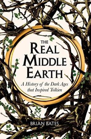 Book cover number 1 for The Real Middle-Earth : A History Of The Dark Ages That Inspired Tolkien written by Brian Bates published by Pan Books
