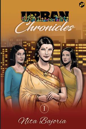 Book cover number 1 for Urban Chronicles 1 written by Nita Bajoria published by Bee Books