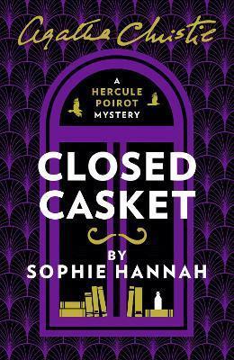 Book cover number 1 for Closed Casket written by Sophie Hannah, Agatha Christie published by Harper Collins Publishers