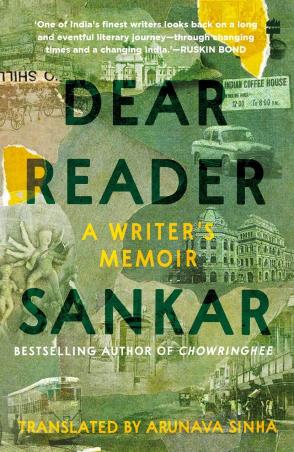 Book cover number 1 for Dear Reader : A Writer's Memoir written by Sankar, Arunava Sinha published by Harper Collins Publishers