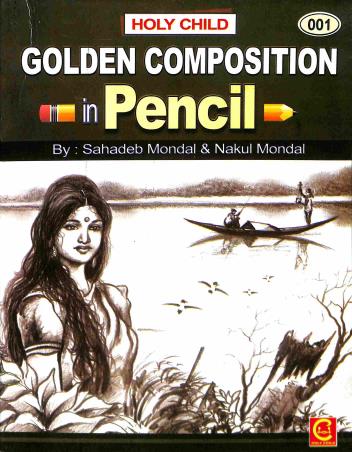 Book cover number 1 for Golden Composition Pencil 001 written by Sahadeb Mondal, Nakul Mondal published by Holy Child Publication