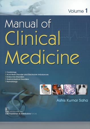 Book cover number 1 for Manual Of Clinical Medicine Volume 1 & 2 written by Ashis Kumar Saha published by CBS Publishers & Distributors Pvt. Ltd.