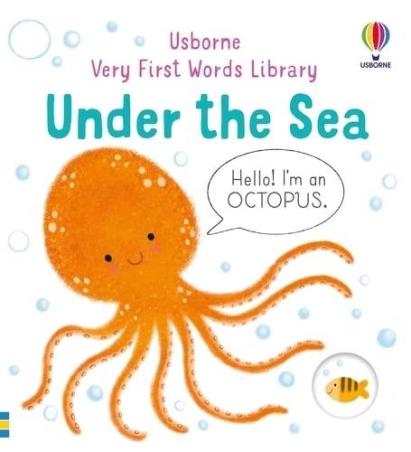 Book cover number 1 for Usborne Very First Words Library : Under The Sea written by Matthew Oldham published by Usborne