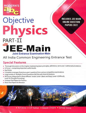 Book cover number 1 for Modern's abc Of Objective Physics Part 2 For JEE-Main (2023 Edition) written by Deepak Chopra, R. P. Arora, O. P. Kakkar, Sameer Arora published by Modern Publishers