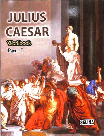Book cover number 1 for Julius Caesar Workbook ICSE Part 1 written by Deb Dulal Halder published by Selina Publishers