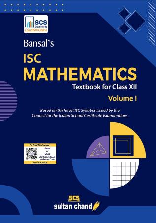 Book cover number 1 for Bansal's ISC Mathematics : Textbook For Class 12 Volume 1 written by Ashish Bansal, Piyush Bansal published by Sultan Chand & Sons (P) Ltd